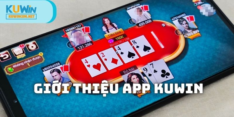 Đôi nét về tải KUWIN và trải nghiệm chơi trên ứng dụng